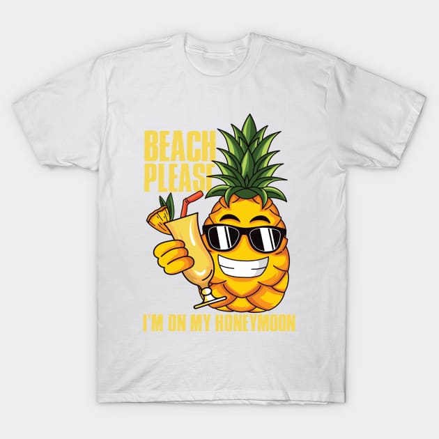 Beach Please I'm On My Honey Moon T-Shirt by mypodstore